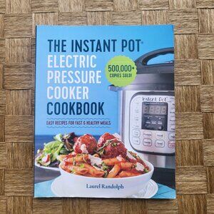 Instant Pot Electric Pressure Cooker Cookbook